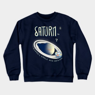Saturn: classic space age design! Crewneck Sweatshirt